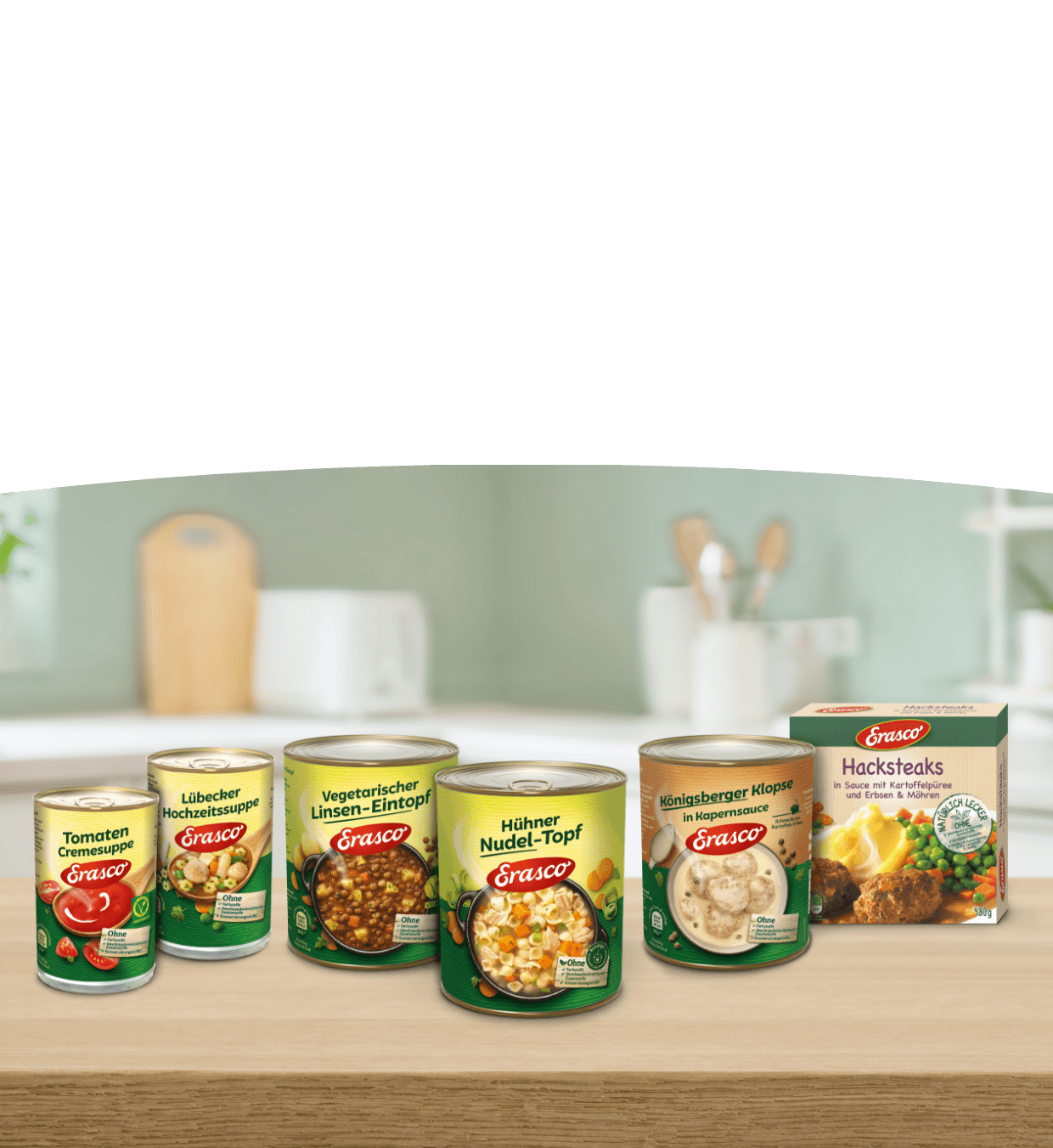 Beispielhafte Darstellung einiger Erasco Produkte. Die vollständige Übersicht ist auf der Erasco Landingpage aufgeführt.